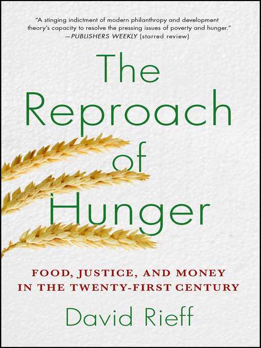 Title details for The Reproach of Hunger by David Rieff - Wait list